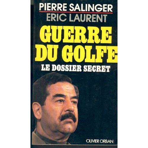 Guerre Du Golfe - Le Dossier Secret