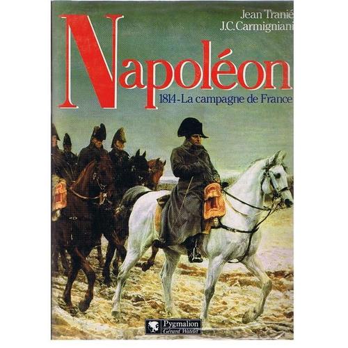 Napoleon - 1814 La Campagne De France