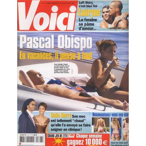 Voici / 22-07-2002  N° 767 : Pascal Obispo (2p) - Ophélie Winter / Alain Chabat (2p) - Halle Berry (2p)