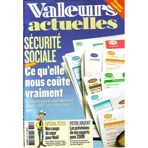 Valeurs Actuelles  N° 3707 : Sécurité Sociale: Ce Qu'elle Nous Coûte; Spécial Fêtes: Nos Coups De Coeur Pour Noël; Votre Argent: Les Prévisions De Nos Experts Pour 2008