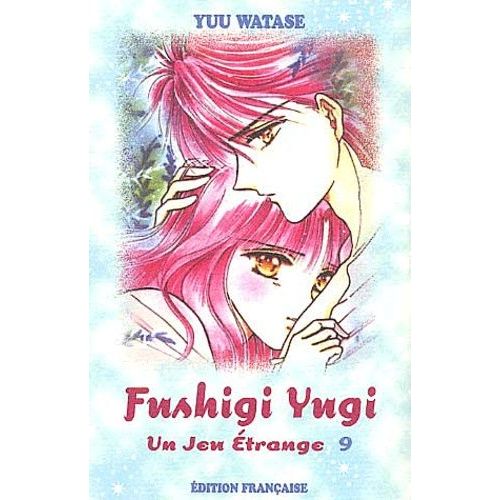 Fushigi Yugi - Un Jeu Étrange - Tome 9