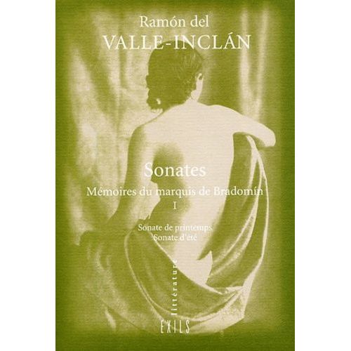 Sonates, Memoires Du Marquis De Bradomin Tome 1 : Sonate De Printemps, Sonate D'ete