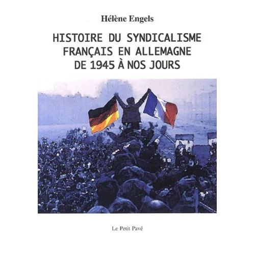 Histoire Du Syndicalisme Francais En Allemagne De 1945 A Nos Jours