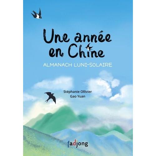 Une Année En Chine - Almanach Luni-Solaire