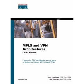 Mpls And Vpn Architectures - Ccip Edition