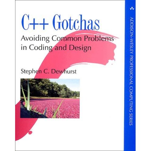 C++ Gotchas - Avoiding Common Problems In Coding And Design