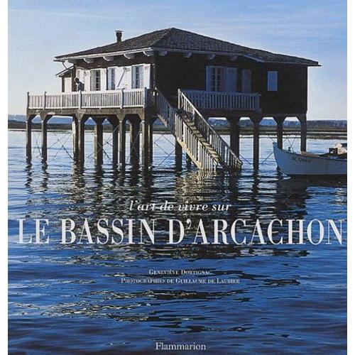 L'art De Vivre Sur Le Bassin D'arcachon