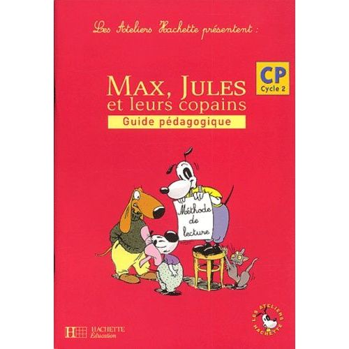 Max, Jules Et Leurs Copains Cp - Guide Pedagogique