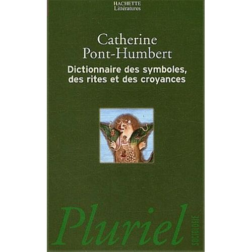 Dictionnaire Des Symboles, Des Rites Et Des Croyances