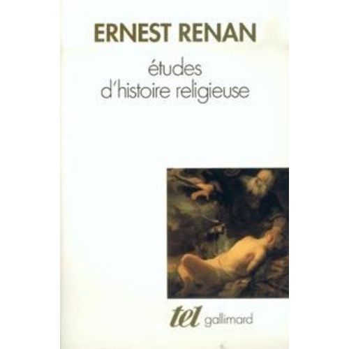 Etudes D'histoire Religieuse - Suivi De Nouvelles Études D'histoire Religieuse