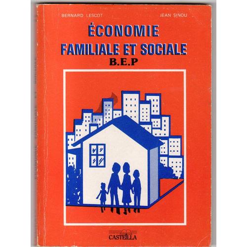 Economie Familiale Et Sociale, Bep - Éducation Sanitaire, Éducation Du Consommateur, Vie Familiale Et Sociale