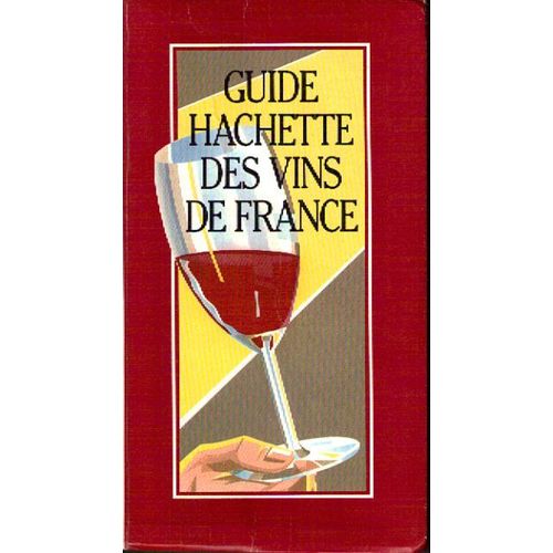 Guide Hachette Des Vins De France