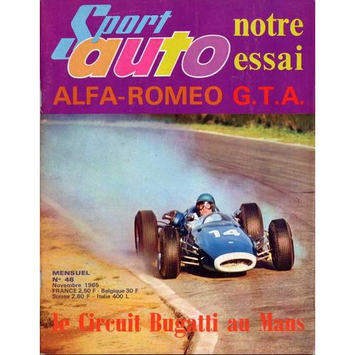 Sport Auto  N° 46 : Essai : Alfa Romeo G.T.A. Le Circuit Bugatti Au Mans.