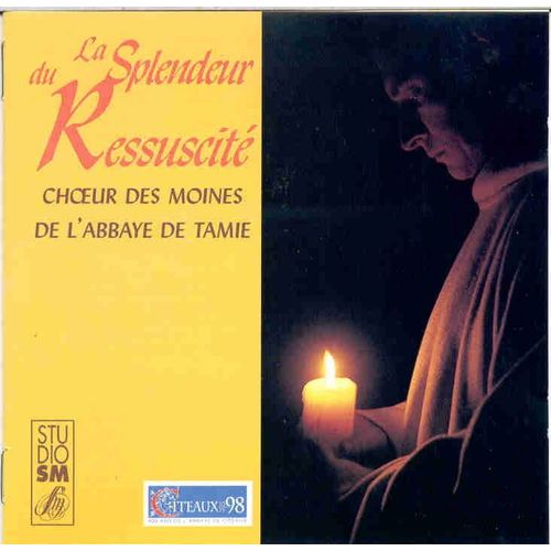 La Splenfdeur Du Ressuscite : Hymnes Et Cantiques Choeur Des Moines De Tamié
