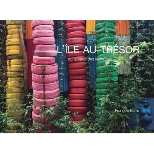 L'ile Au Trésor Ou La Saga Des Mengin