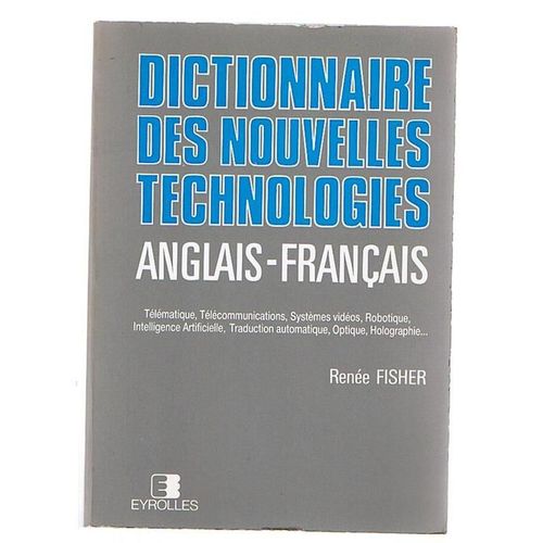 Dictionnaire Des Nouvelles Teclnologies Anglais - Francais