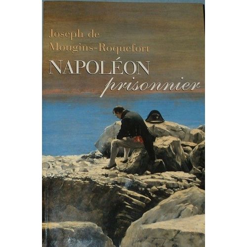 Napoléon Prisonnier Vu Par Les Anglais