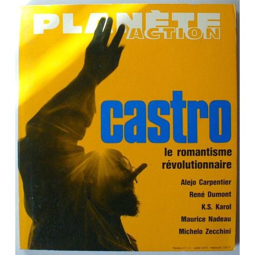 Planète Action Hors-Série N° 17 : Castro Le Romantisme Révolutionnaire