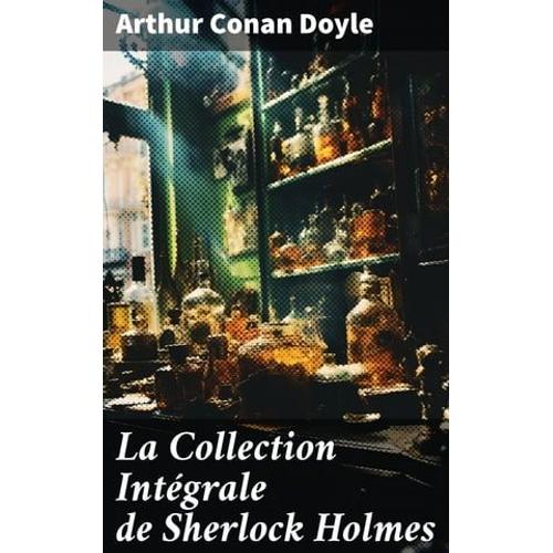 La Collection Intégrale De Sherlock Holmes