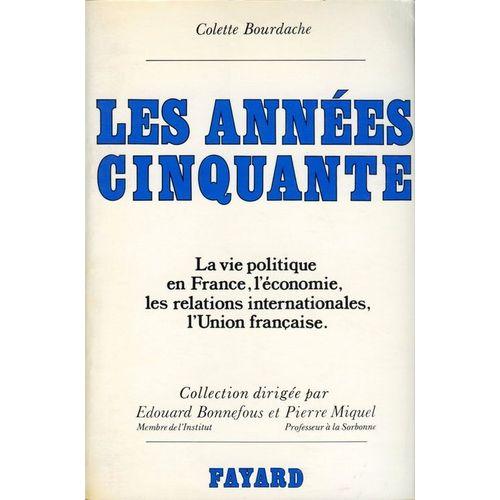 Les Années Cinquante La Vie Politique En France L'économie, Les Relations Internationales L'union Française