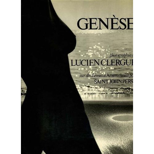 Genèse : 50 Photographies Sur Des Thèmes Damers Choisis Par Saint-John Perse