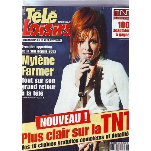 Tele Loisirs  N° 1028 : Mylene Farmer Juliien Clerc Philippe Torreton Star Academy Adeline Blondieau