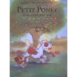 Petit Poney Viens Jouer Avec Moi !