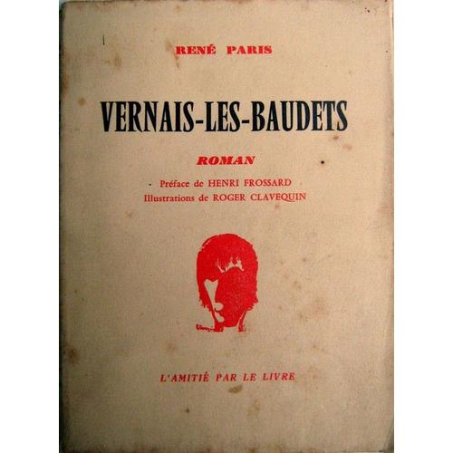 Vernais-Les-Baudets. Préface De Henri Frossard. Illustrations De Roger Clavequin