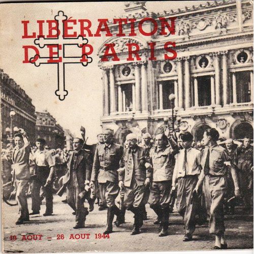 La Libération De Paris.  Les Journées Historiques Du 19 Au 26 Août 1944 Vues Par Des Photographes.