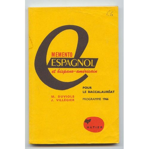 Mémento Espagnol Et Hispano-Américain Pour Baccalauréat / Programme 1966