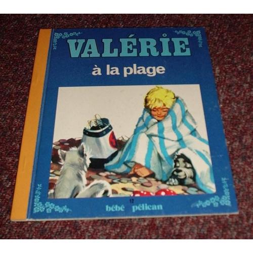Valérie À La Plage / Illustrations De Jean Didobre