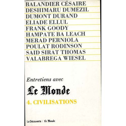 Entretiens Avec Le Monde  4-Civilisations