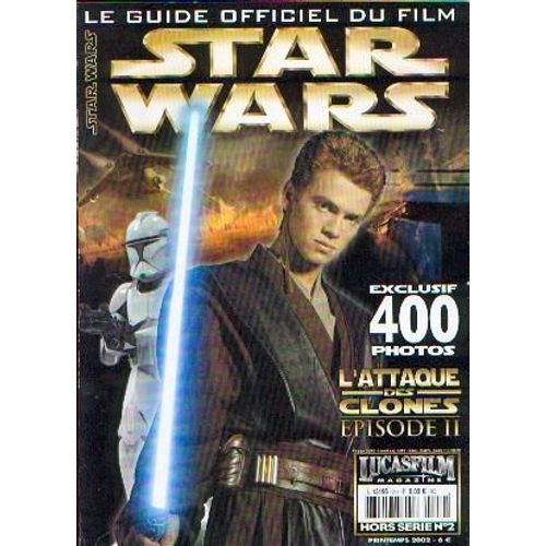 Star Wars Episode Ii : Le Guide Officiel Du Film - Lucasfilm Magazine Hors Série N° 02
