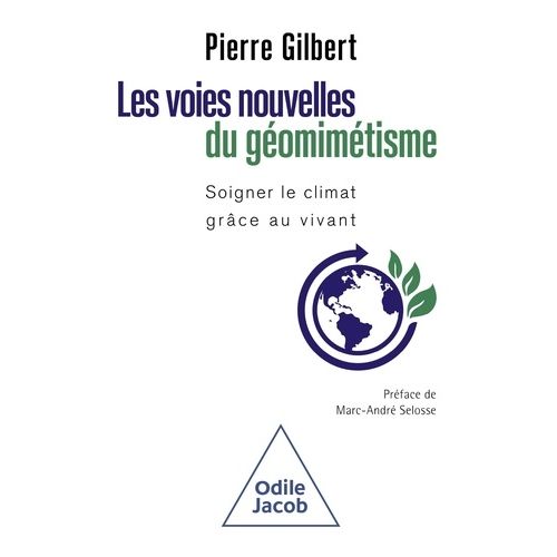 Les Voies Nouvelles Du Géomimétisme - Soigner Le Climat Grâce Au Vivant