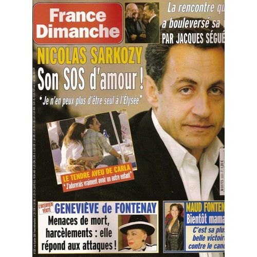 France Dimanche  N° 0000003201 : Nicolas Sarkozy,Carla Bruni,Geneviève De Fontenay,Maud Fontenoy,Star Academy,Pascal Sevran,Marie-Paule Belle,Dany Saval,Romy Schneider,Laure Manaudou,Véronique Sanson