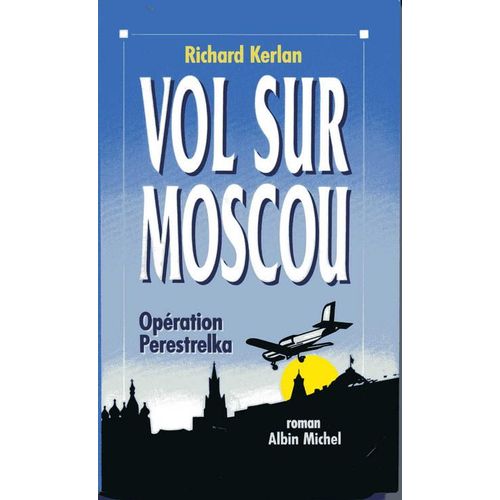 Vol Sur Moscou - Opération Perestrelka