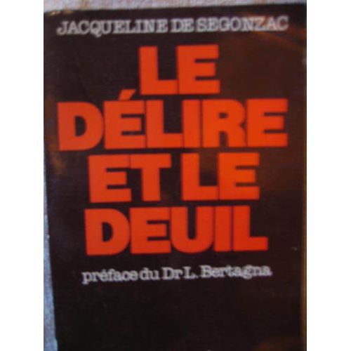 Délire (Le) Et Le Deuil