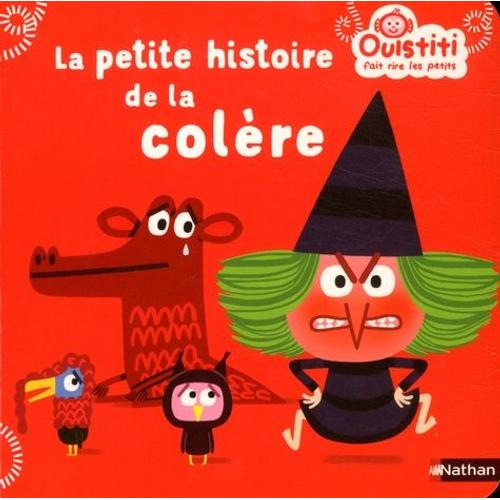 La Petite Histoire De La Colère