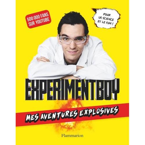 Experimentboy - Mes Aventures Explosives