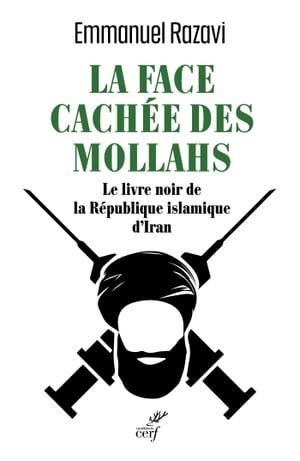 La Face Cachée Des Mollahs