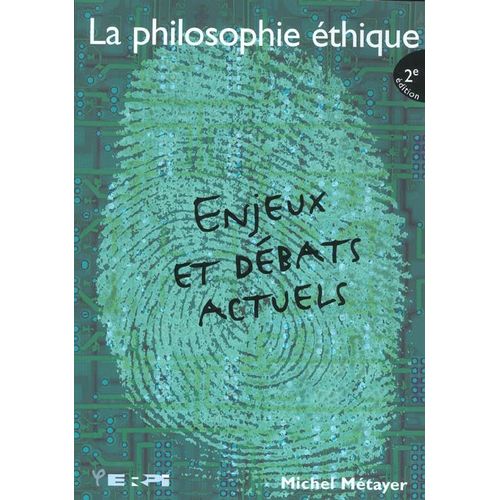 Philosophie Éthique : Enjeux Et Débats Actuels
