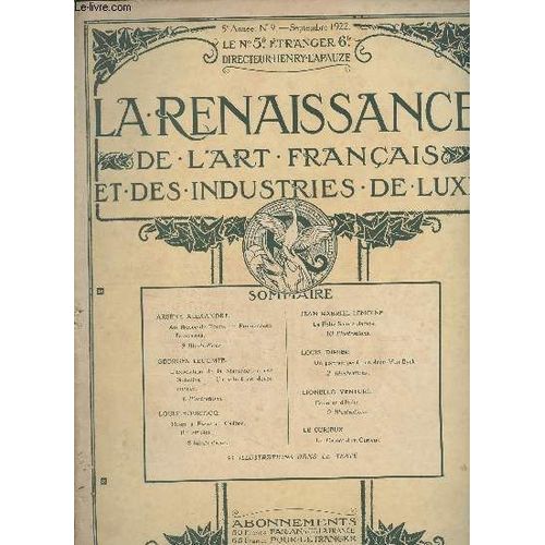 La Renaissance De L Art Français Et Des Industries De Luxe - 5e Année, N°9 - Sept. 1922 - Arsène Alexandre : Au Musée De Tours ; Promenades Françaises - Georges Lecomte : L Exposition De La(...)