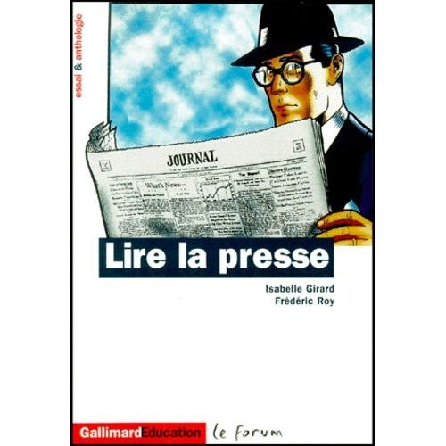 Lire La Presse - Essai Et Anthologie