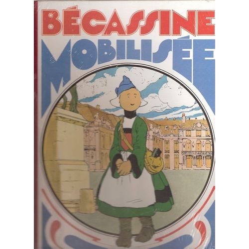 Bécassine - Tome 2 - Bécassine Mobilisée