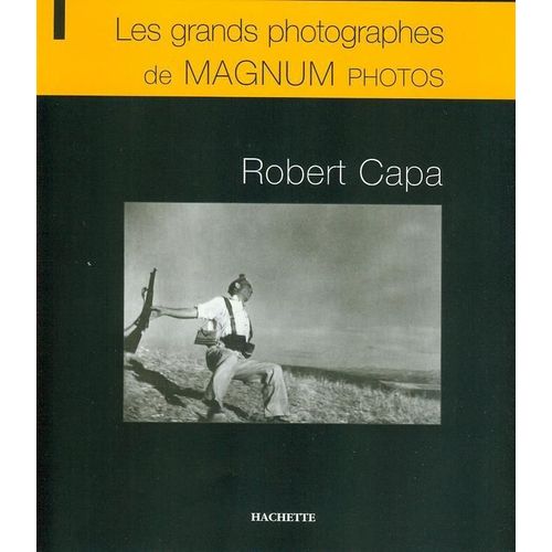 Les Plus Grands Photographes De Magnum Photos - Robert Capa