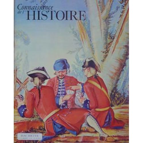 Connaissance De L'histoire N° 33 : Les Conflits Du Xviiième Siècle