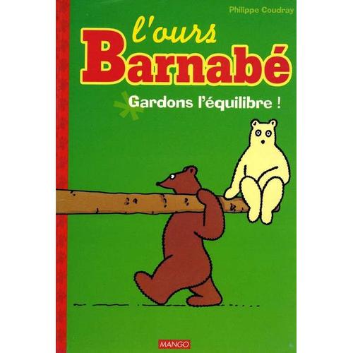 L'ours Barnabé - Gardons L'équilibre