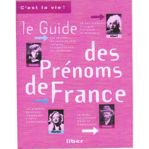 Le Guide Des Prénoms De France - 15000 Prénoms D'origine Française Et Étrangère