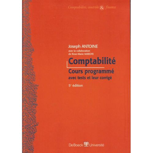 Comptabilite - Cours Programme Avec Tests Et Leur Corrige, 5eme Edition