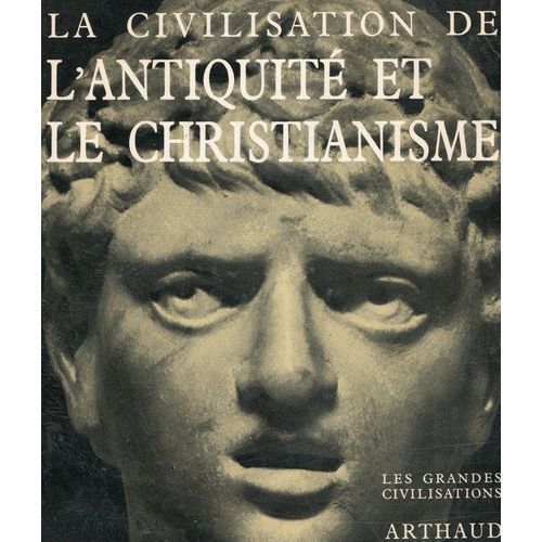 La Civilisation De L'antiquité Et Le Christianisme